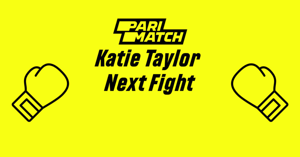 Katie Taylor Next Fight | Taylor vs Cameron 3 - Parimatch Blog